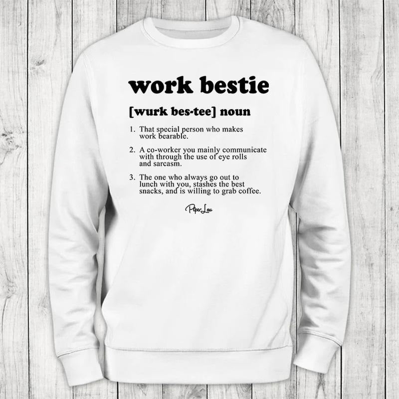 Work Bestie Sweatshirt, Proudly Printed In The USA, Sweatshirt Gray / White, #sassy #cute #colorprint Shirt Hoodie