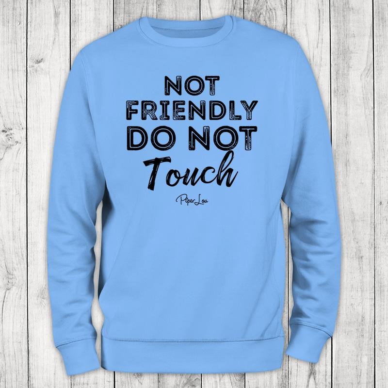 Not Friendly Do Not Touch Sweatshirt, Proudly Printed In The USA, Sweatshirt Gray / White, #sassy #cute #colorprint Shirt...