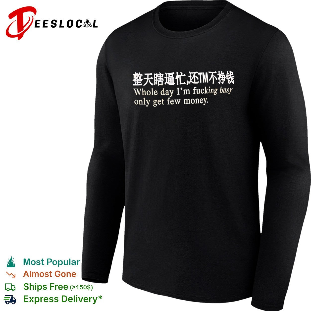 Whole day I am fucking busy only get few money shirt