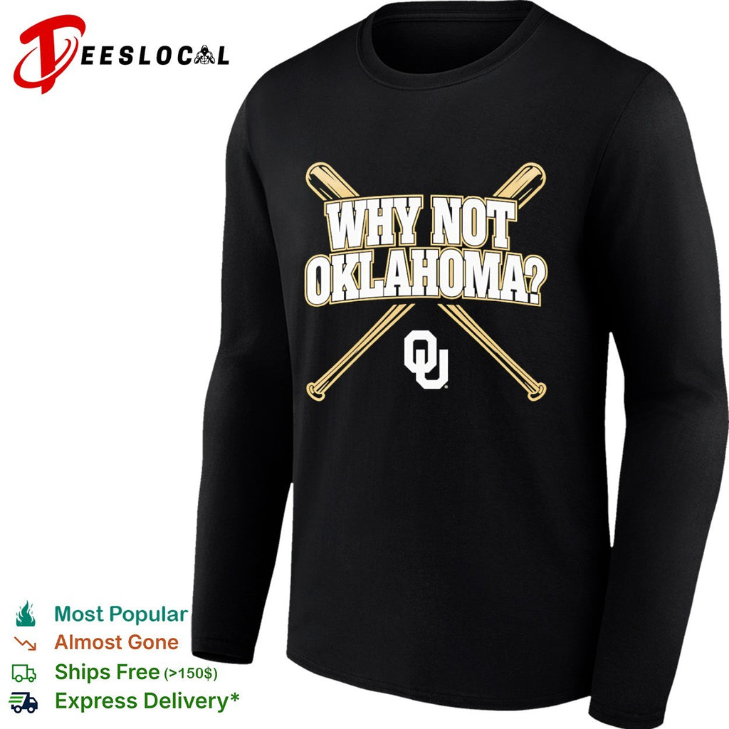 Why not Oklahoma Sooners baseball shirt