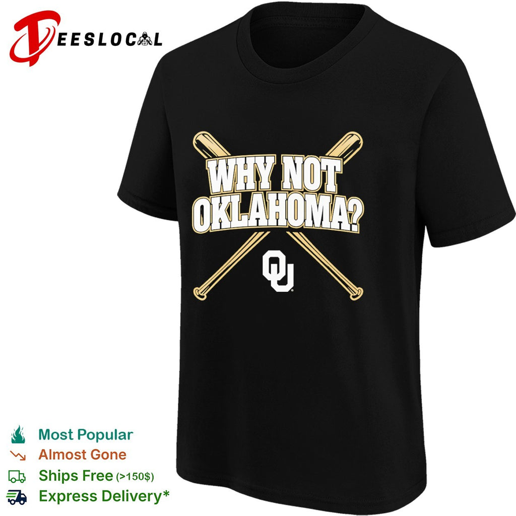 Why not Oklahoma Sooners baseball shirt