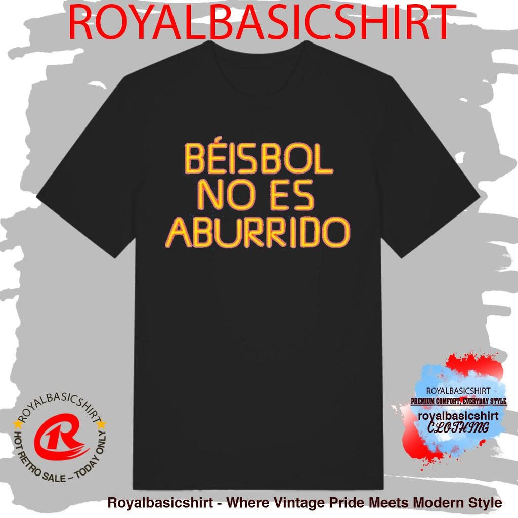 Wilyer Abreu Beisbol No Es Aburrido Shirt
