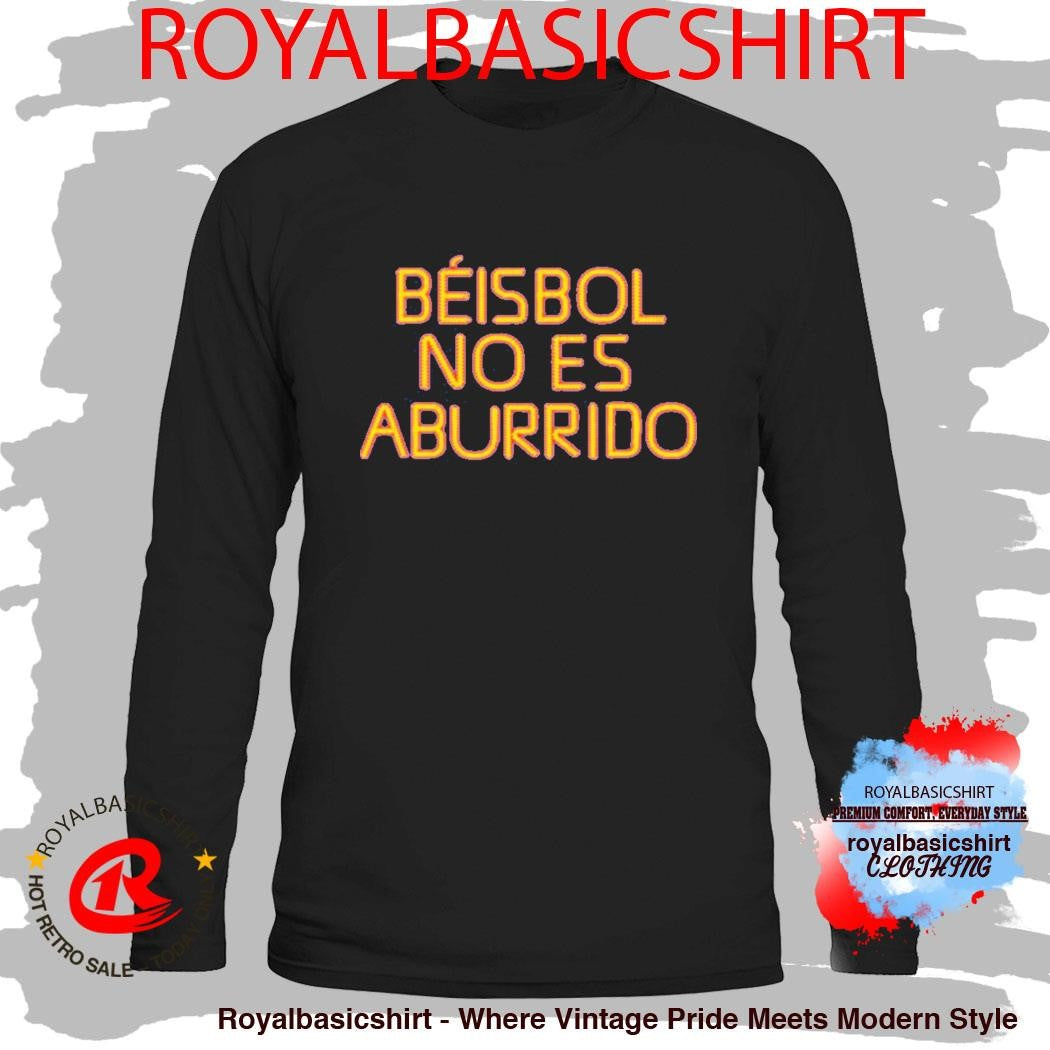 Wilyer Abreu Beisbol No Es Aburrido Shirt