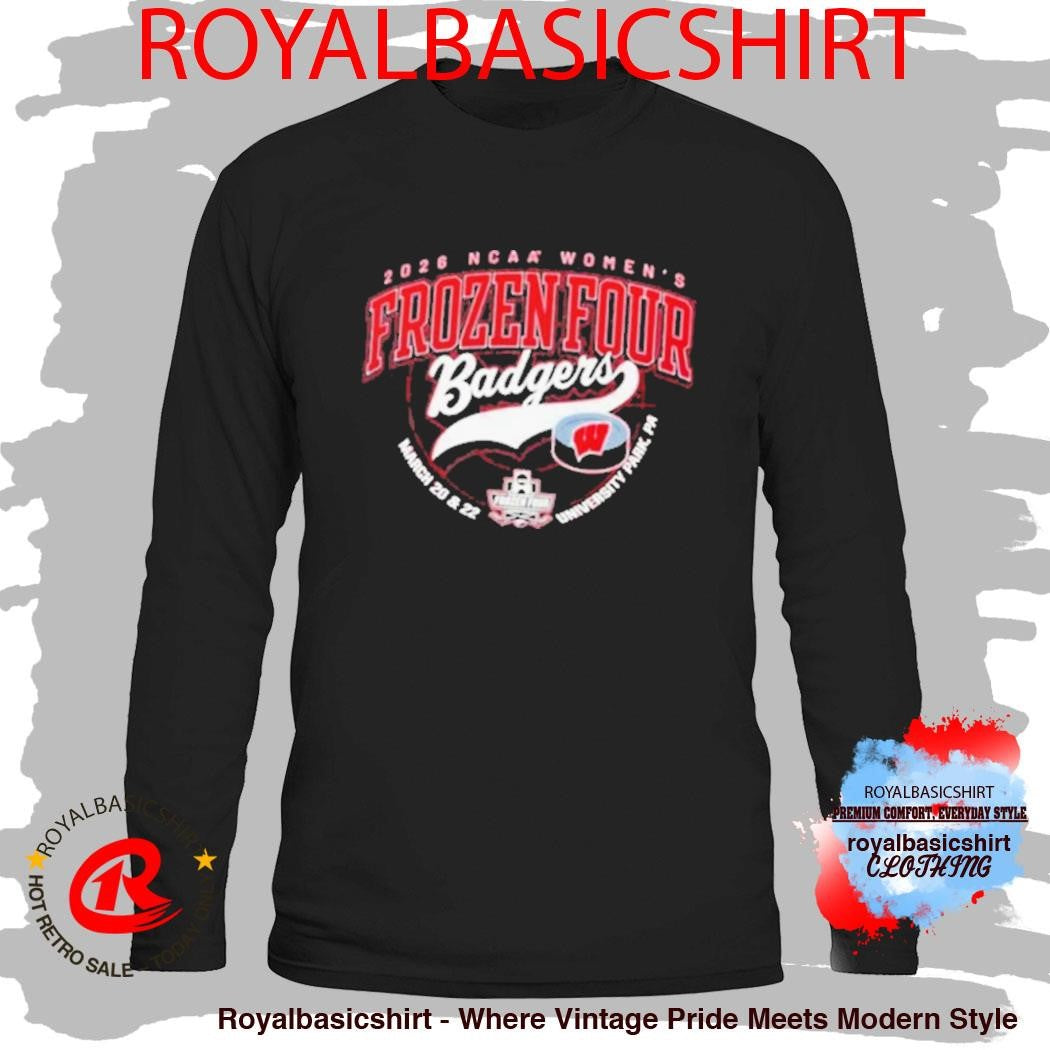 Wisconsin Badgers Women’s Hockey Winner National Champions NCAA Frozen Four 2026 Shirt