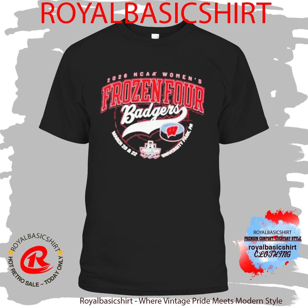 Wisconsin Badgers Women’s Hockey Winner National Champions NCAA Frozen Four 2026 Shirt