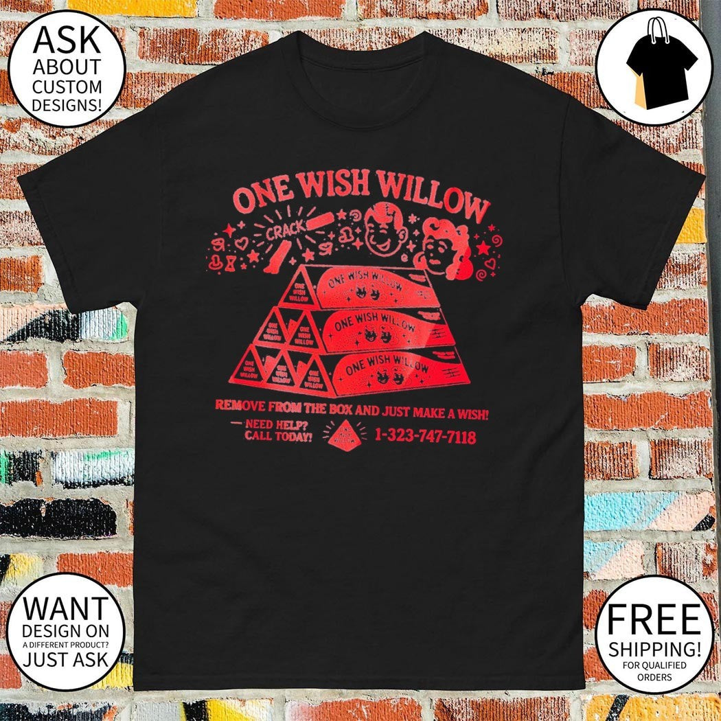 Wish bone talisman One Wish Willow Remove from the box and just make a wish shirt