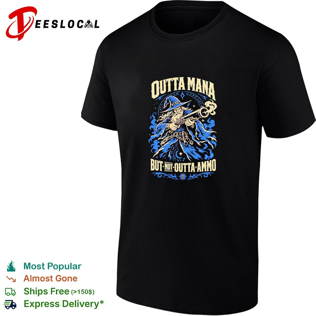Wizard Gunner Outta Mana but not Outta Ammo Fantasy Role Playing Game nerd vintage shirt