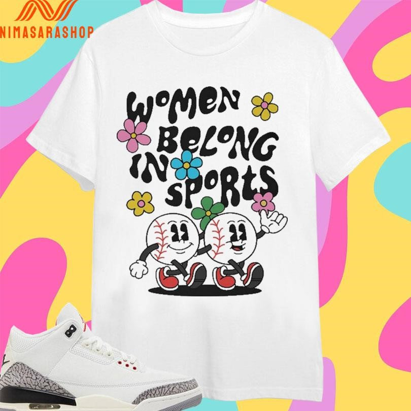 Women Belong In Sports Baseball 2026 Shirts