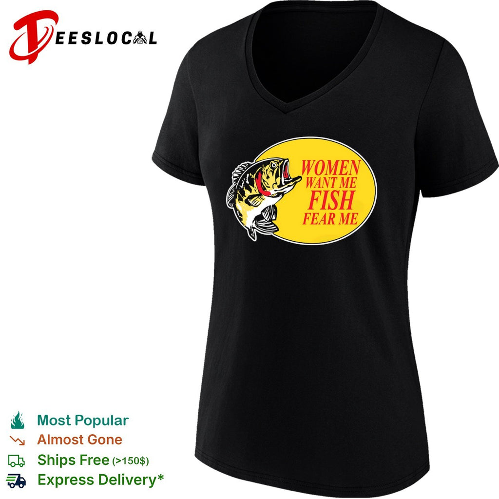 Women Want Me Fish Fear Me Bass Pro Shops shirt