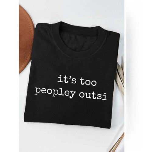 Women's "IT'S TOO PEOPLEY OUTSIDE" Letter Print Round Neck Graphic Tee, Vintage Trendy Casual Short Sleeve T-shirt for...