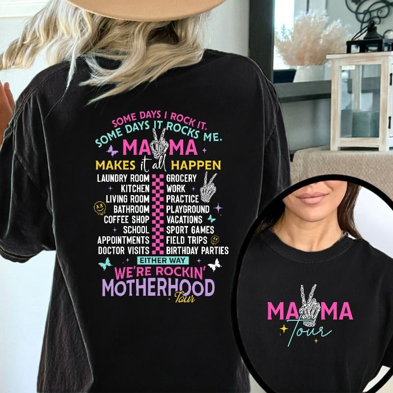 Women's T - Shirt Celebrating Motherhood: "some days I rock it, some days it rocks me. MAMA makes it all happen" Slogan...