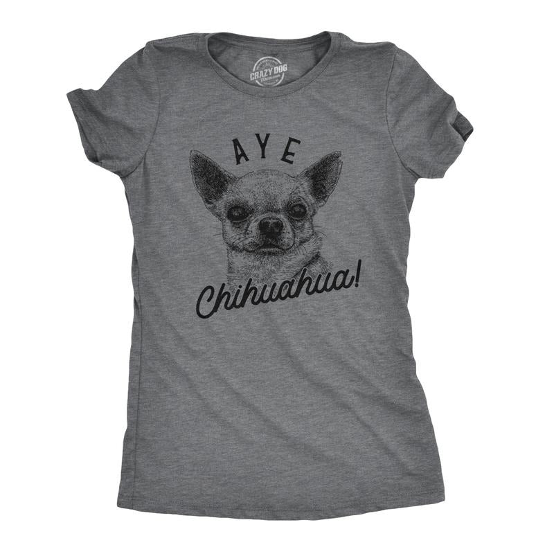 Womens Aye Chihuahua T Shirt Funny Pet Puppy Dog Tee Funny Womens T Shirts Cute Slimming Top Comfortable Soft Womenswear...