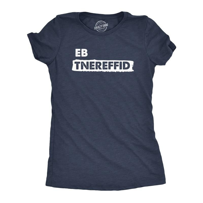 Womens Be Different Backwards T Shirt Funny Reverse Spelling Unique Special Tee For Ladies Funny Womens T Shirts Cute...