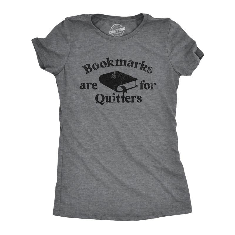 Womens Bookmarks Are for Quitters T Shirt Funny Nerdy Reading Joke Tee for Ladies Funny Womens T Shirts Cute Slimming Top...