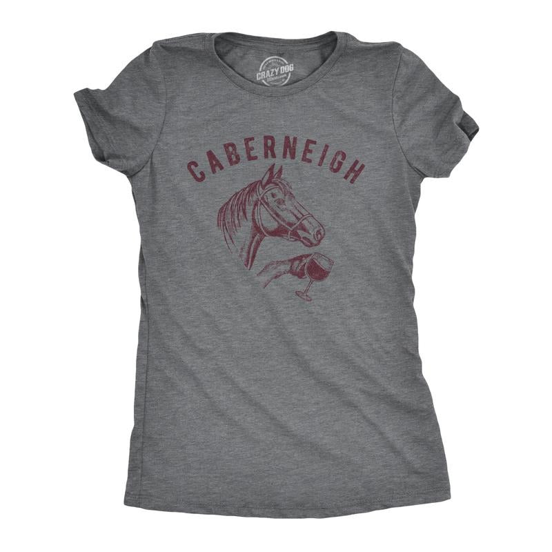 Womens Caberneigh T Shirt Funny Horse Lover Wine Sarcastic Party Novelty Tee Funny Womens T Shirts Cute Slimming Top...