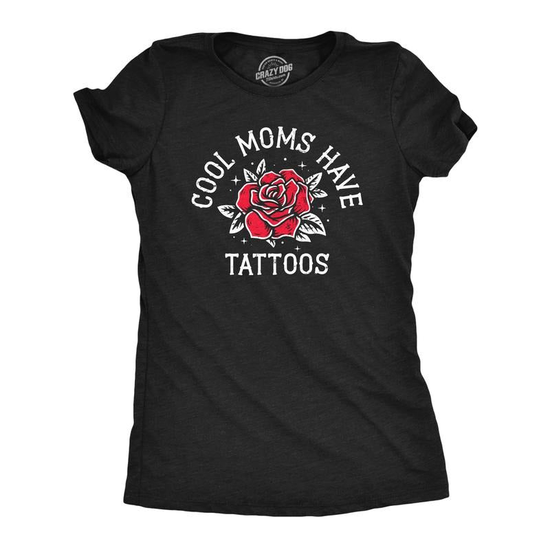 Womens Cool Moms Have Tattoos T Shirt Funny Awesome Inked Tatted Mothers Day Gift Tee For Ladies Funny Womens T Shirts...