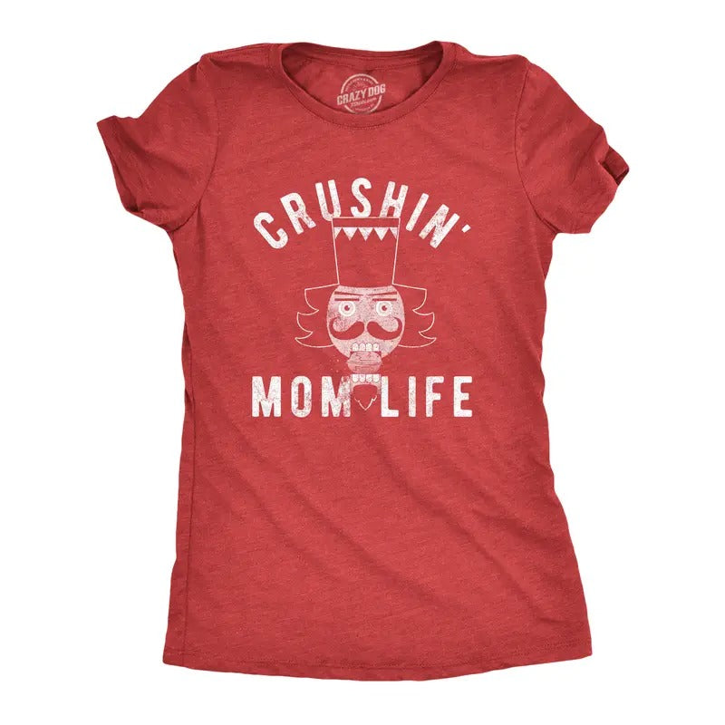 Womens Crushin Mom Life T Shirt Funny Nutcracker Christmas Party Tee For Mother Funny Womens T Shirts Cute Slimming Top...