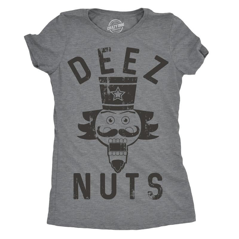 Womens Deez Nuts T shirt Funny Christmas Offensive Sarcastic Stocking Stuffer Hoodie Sweatshirt | PrintMintTees.com