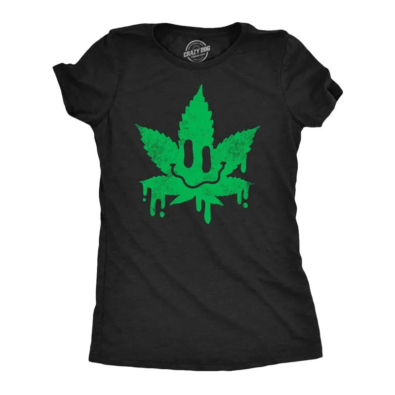 Womens Dripping Pot Leaf Smile T Shirt Funny 420 Weed Smoking Lovers Smiling Face Joke Tee For Ladies Hoodie Sweatshirt