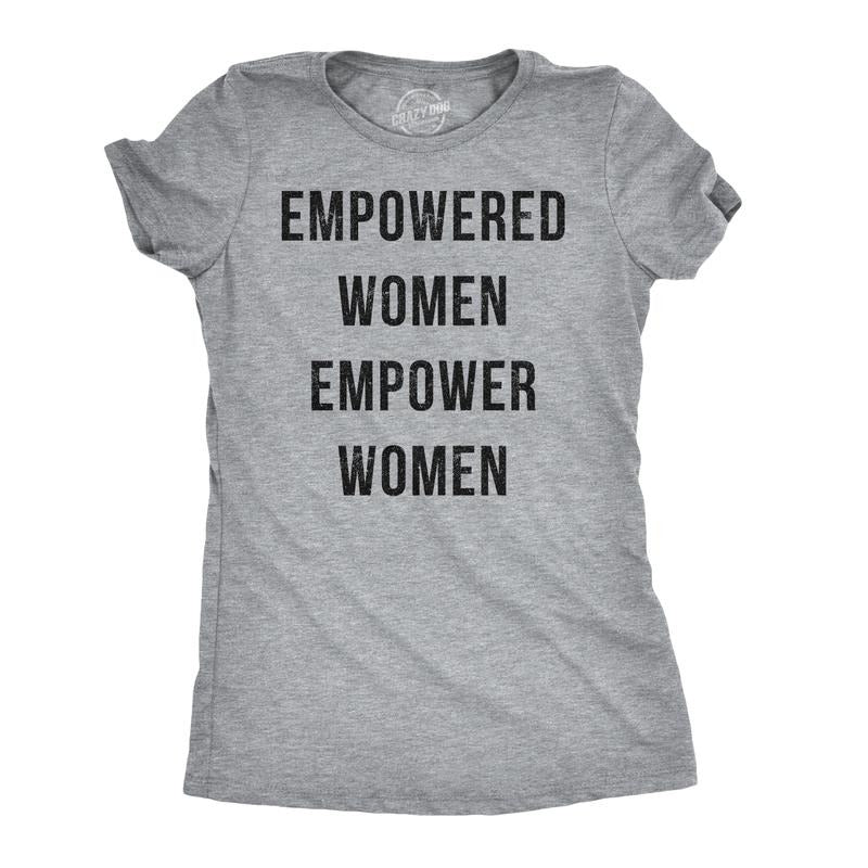 Womens Empowered Women Empower Women T-shirt Cool Lady Girl Power Feminism  Tee Funny Womens T Shirts Cute Slimming Top...