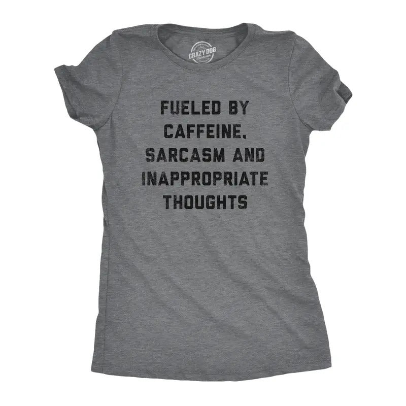 Womens Fueled By Caffeine Sarcasm And Inappropriate Thoughts Tshirt Funny Coffee Graphic Tee Funny Womens T Shirts Cute...