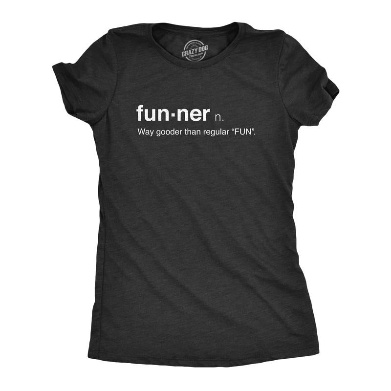 Womens Funner Definition Funny Sarcastic Gooder Than Regular Fun T shirt Funny Womens T Shirts Cute Slimming Top...