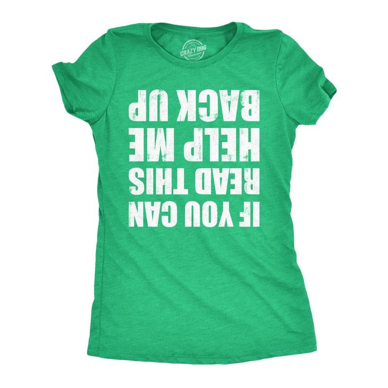 Womens Funny Shirts If You Can Read This Help Me Back Up St Patricks Day Tee For Ladies Funny Womens T Shirts Cute...