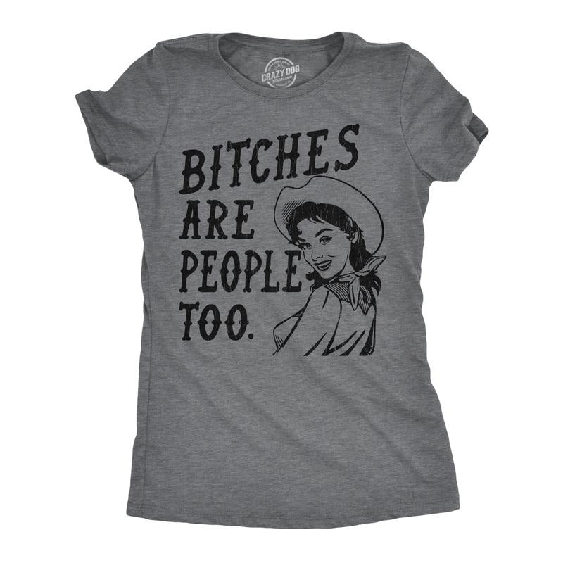 Womens Funny T Shirts Bitches Are People Too Sarcastic Graphic Novelty Tee For Ladies Funny Womens T Shirts Cute Slimming...