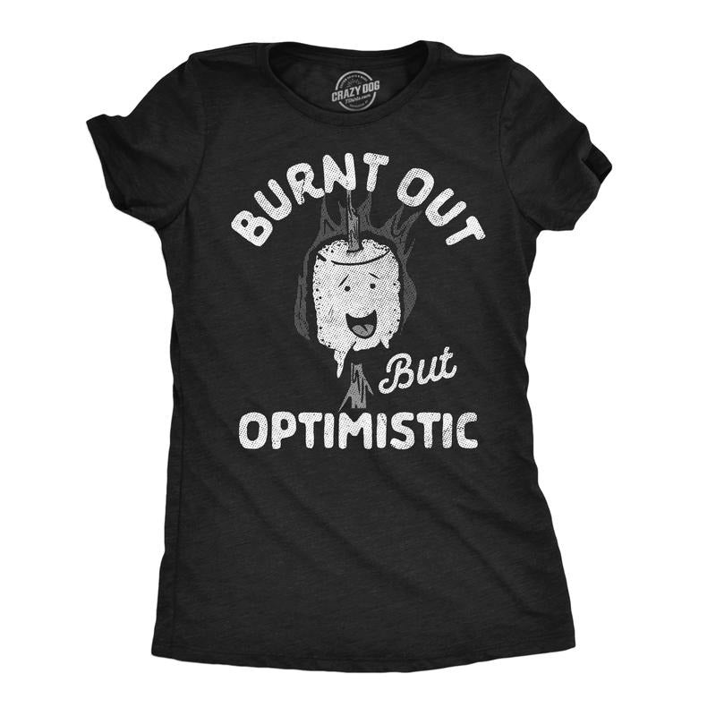 Womens Funny T Shirts Burnt Out But Optimistic Sarcastic Smore Graphic Novelty Tee For Ladies Funny Womens T Shirts Cute...