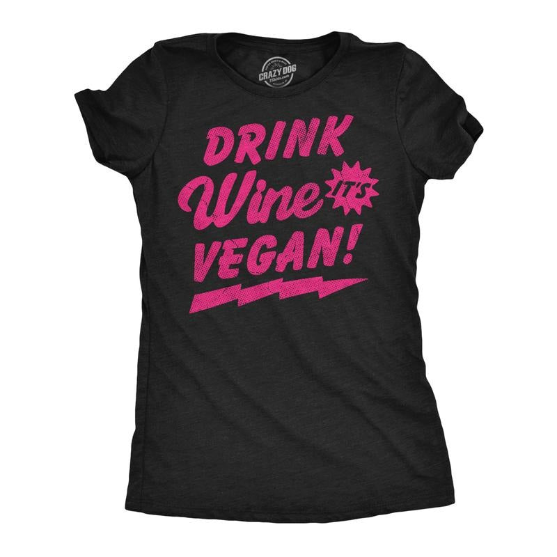 Womens Funny T Shirts Drink Wine Its Vegan Sarcastic Drinking Graphic Novelty Tee For Ladies Funny Womens T Shirts Cute...
