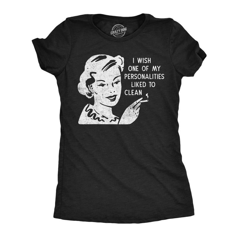 Womens Funny T Shirts I Wish One Of My Personalities Liked to Clean Sarcastic Graphic Novelty Tee for Ladies Funny Womens...