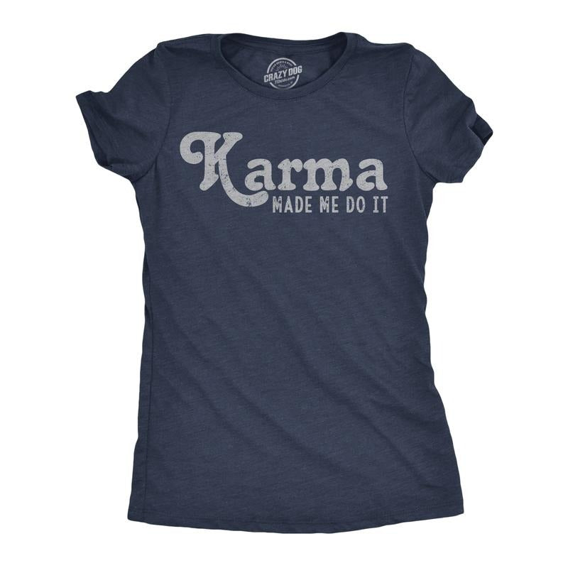 Womens Funny T Shirts Karma Made Me Do It Sarcastic Novelty Graphic Tee For Ladies Funny Womens T Shirts Cute Slimming...