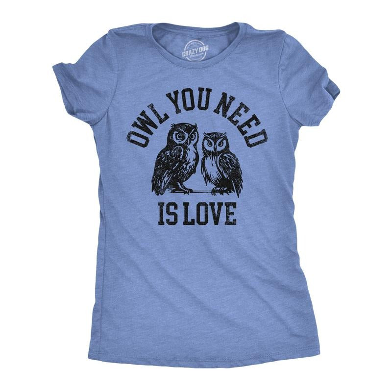 Womens Funny T Shirts Owl You Need Is Love Sarcastic Graphic Novelty Tee For Ladies Funny Womens T Shirts Cute Slimming...