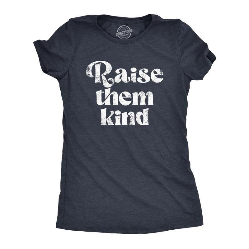 Womens Funny T Shirts Raise Them Kind Sarcastic Parenting Graphic Novelty Tee For Ladies Funny Womens T Shirts Cute...