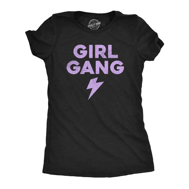 Womens Girl Gang T Shirt Funny Cute Woman Power Tee For Ladies Hoodie Sweatshirt | PrintMintTees.com