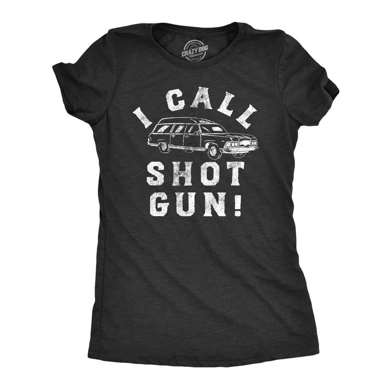 Womens I Call Shotgun T Shirt Funny Hearse Funeral Home Joke Tee For Ladies Funny Womens T Shirts Cute Slimming Top...