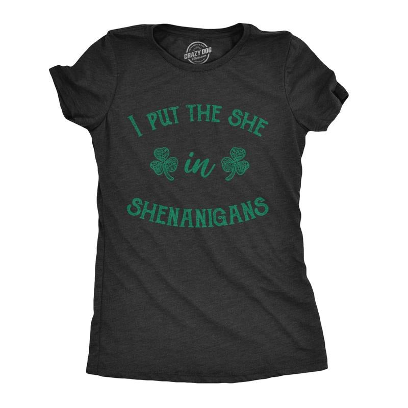Womens I Put The She In Shenanigans T Shirt Funny Saint Patricks Day St Patty Funny Womens T Shirts Cute Slimming Tees...