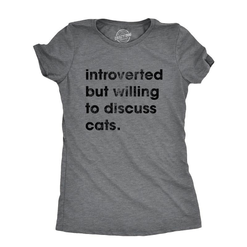Womens Introverted But Willing To Discuss Cats T Shirt Funny Shy Anti Social Kitten Lover Tee For Ladies Funny Womens T...