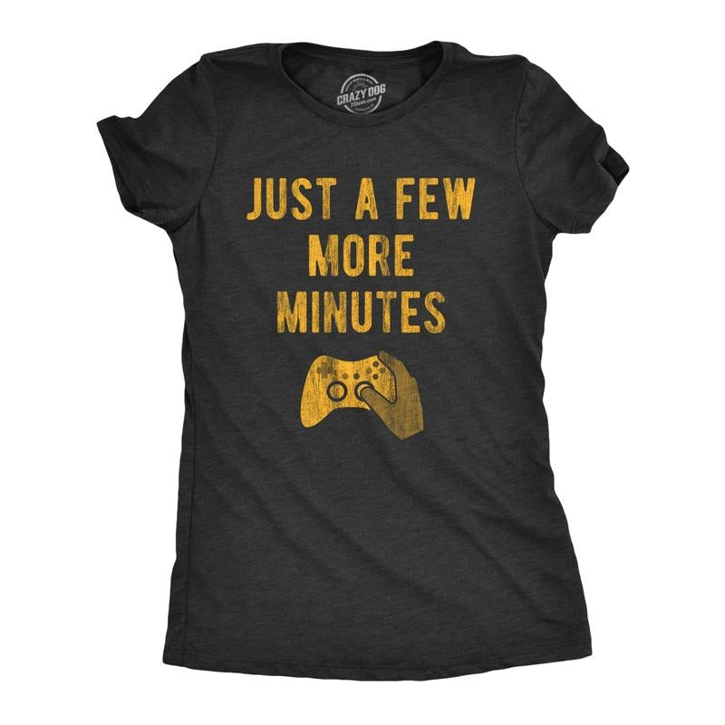Womens Just A Few More Minutes T Shirt Funny Video Gaming Graphic Tee Gift for Gamer Funny Womens T Shirts Cute Slimming...
