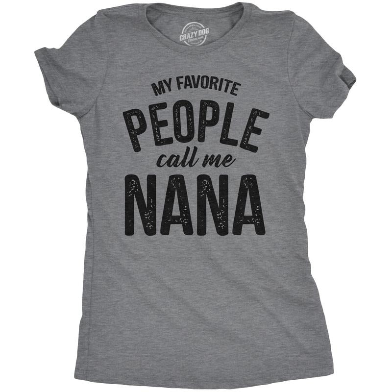 Womens My Favorite People Call Me Nana T shirt Funny Mothers Day Grandma Gift Funny Womens T Shirts Cute Slimming Top...