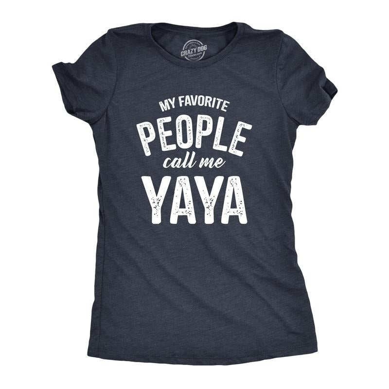 Womens My Favorite People Call Me Yaya T Shirt Funny Cute Grandma Text Tee for Ladies Funny Womens T Shirts Cute Slimming...