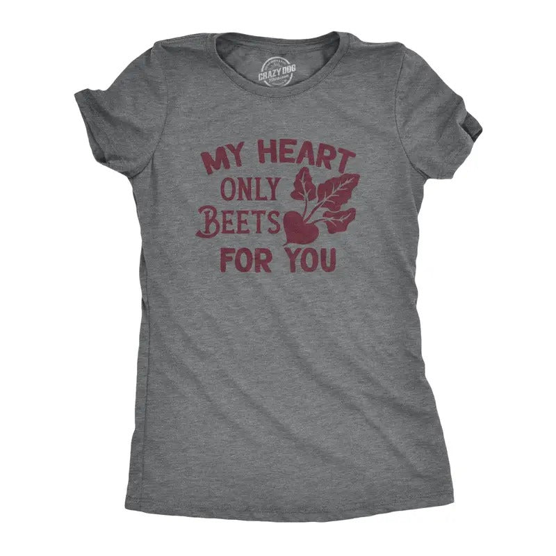 Womens My Heart Only Beets For You T Shirt Funny Valentines Day T Shirt Hoodie Sweatshirt | PrintMintTees.com