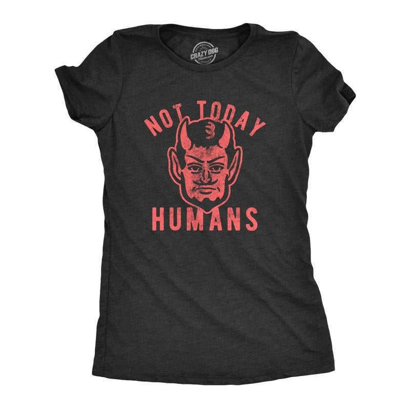 Womens Not Today Humans T Shirt Funny Halloween Satan Graphic Tee Funny Womens T Shirts Cute Slimming Top Comfortable...