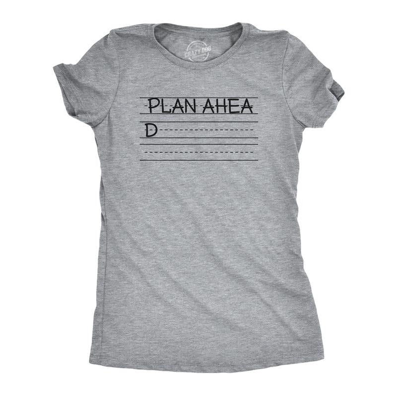 Womens Plan Ahead T Shirt Funny Writing Practice Joke Tee For Ladies Funny Womens T Shirts Cute Slimming Top Comfortable...