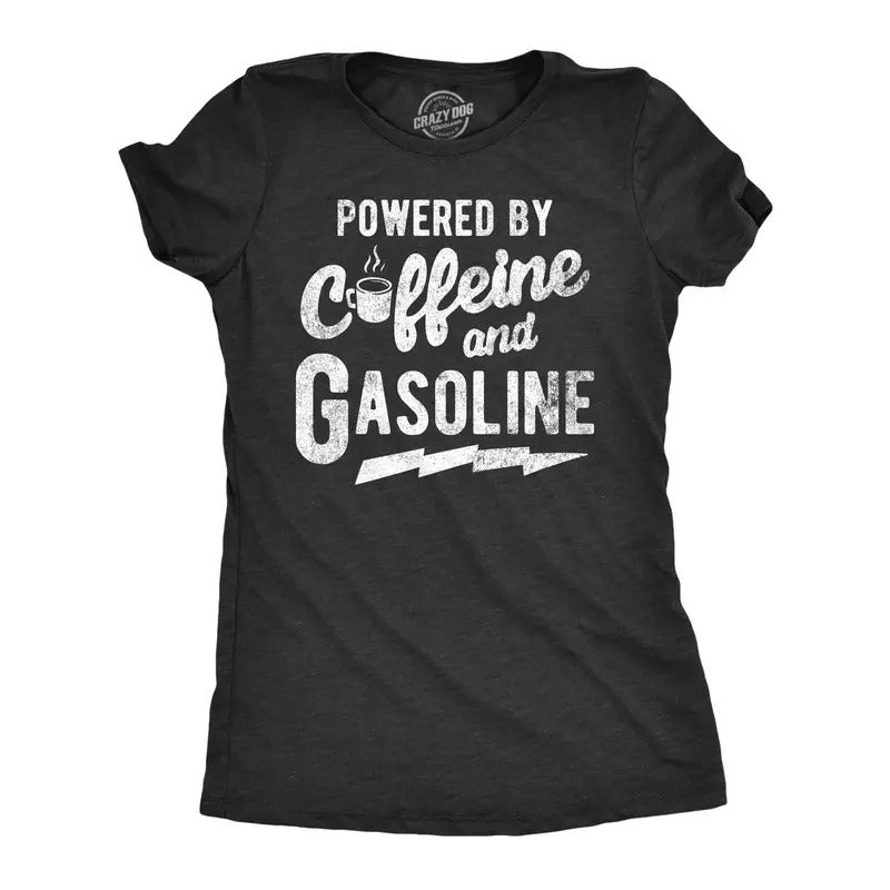Womens Powered By Caffeine And Gasoline T Shirt Funny Coffee Mechanic Joke Tee For Ladies Funny Womens T Shirts Cute...