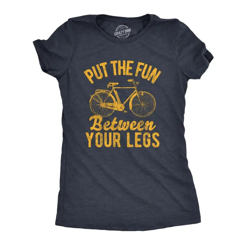 Womens Put The Fun Between Your Legs T Shirt Funny Bicycle Biking Cruiser Novelty Tee Funny Womens T Shirts Cute Slimming...