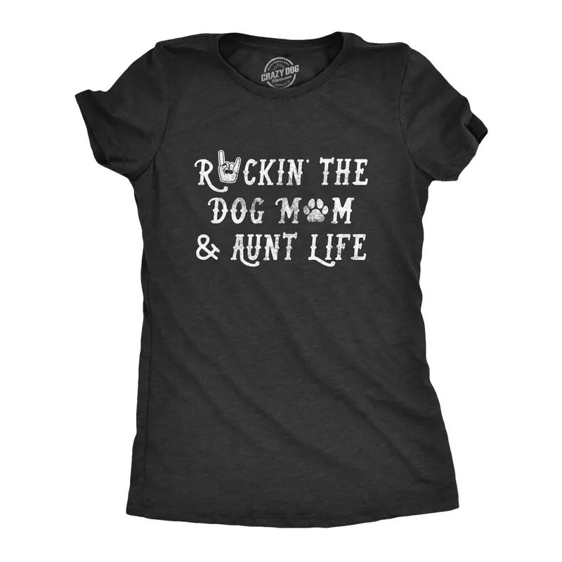 Womens Rockin The Dog Mom And Aunt Life T Shirt Funny Pet Puppy Lover Graphic Novelty Tee Funny Womens T Shirts Cute...