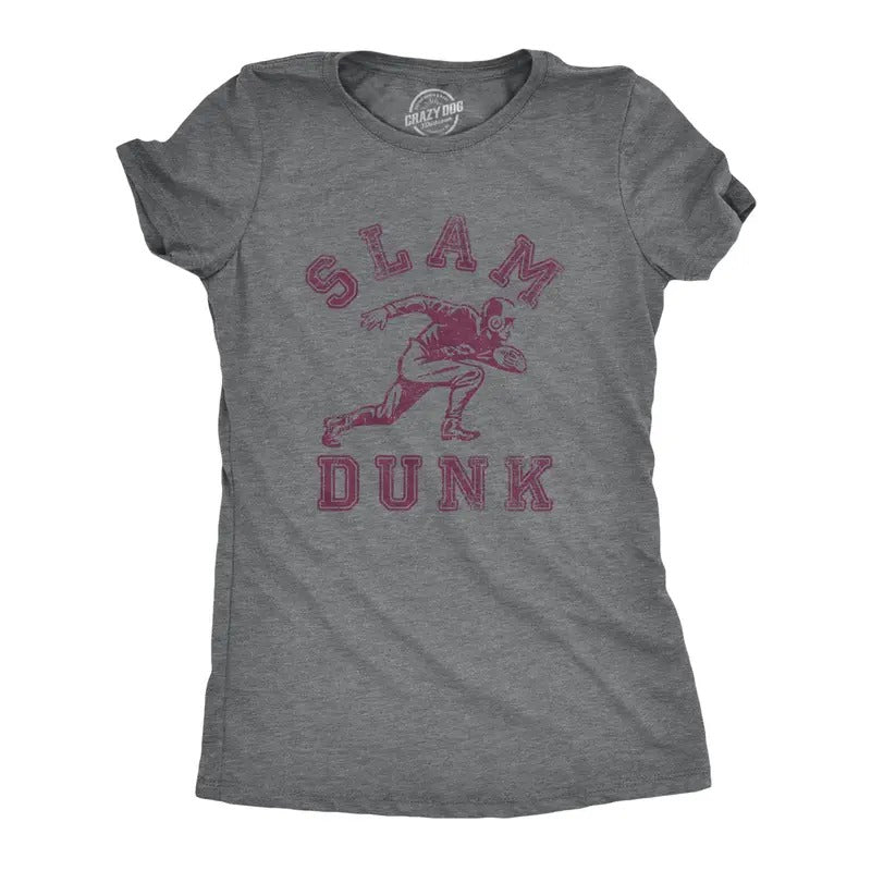 Womens Slam Dunk T Shirt Funny Sarcastic Wrong Sport Football Joke Graphic Novelty Tee For Ladies Hoodie Sweatshirt