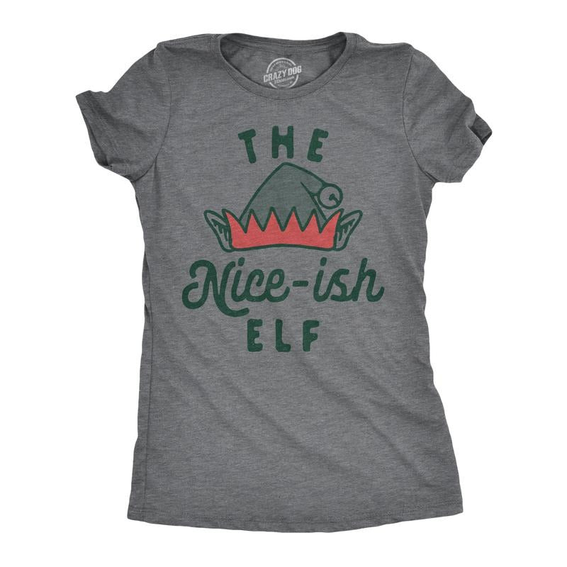 Womens The Nice Ish Elf T Shirt Funny Good Behavior Xmas Elves Joke Tee For Ladies Funny Womens T Shirts Cute Slimming...