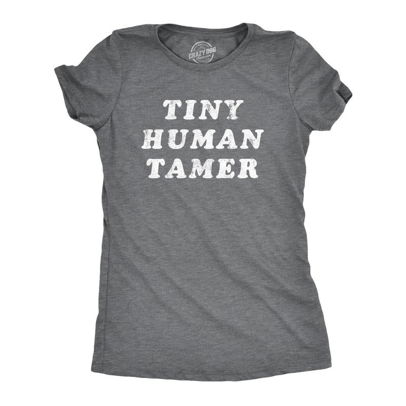 Womens Tiny Human Tamer T Shirt Funny Parenting Baby Children Joke Tee For Ladies Funny Womens T Shirts Cute Slimming Top...
